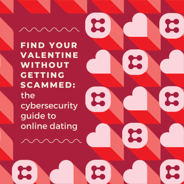 Find your Valentine without getting scammed: the cybersecurity guide to online dating